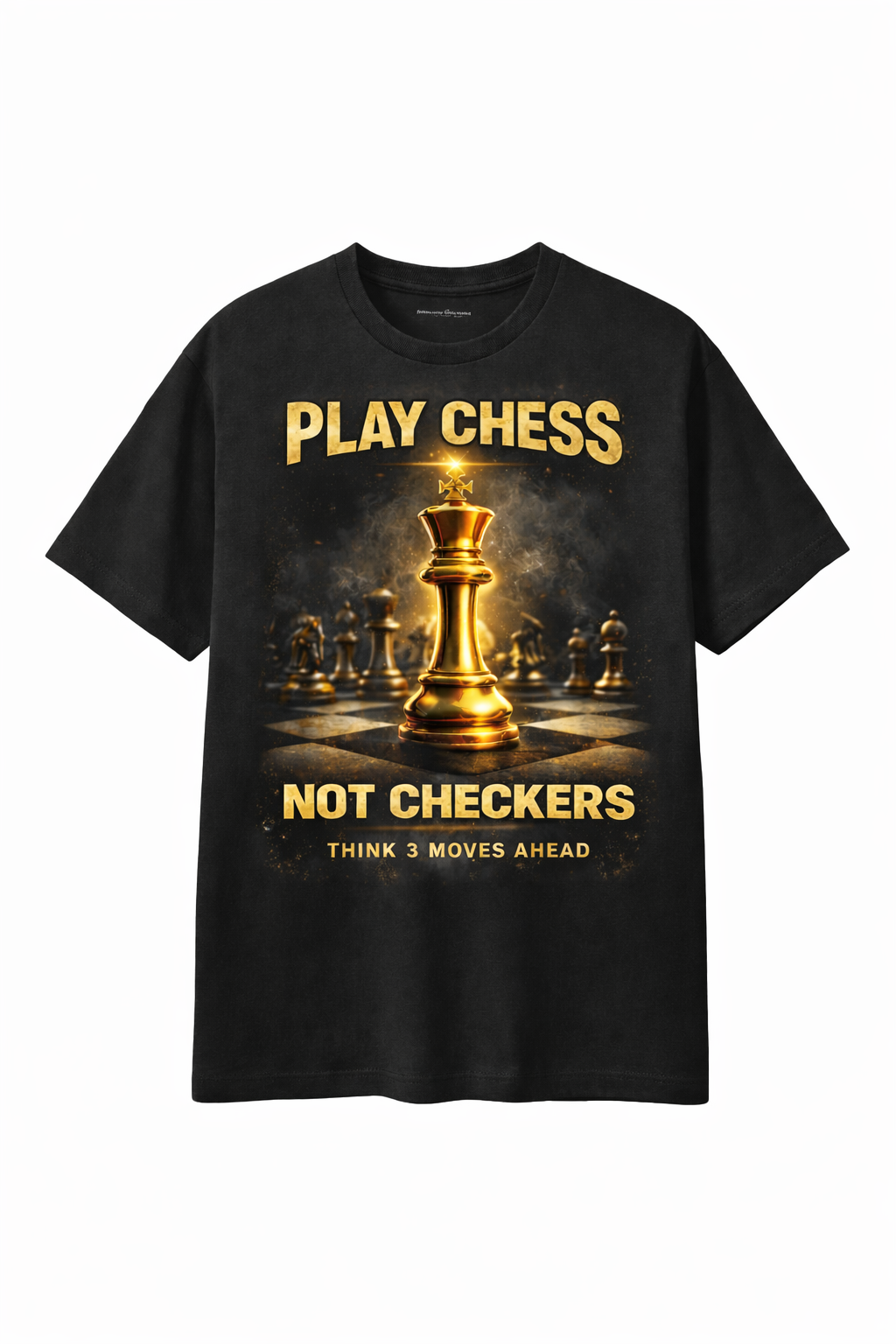 Play Chess Not Checkers shirt